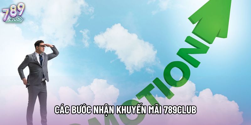 Các bước nhận khuyến mãi 789club