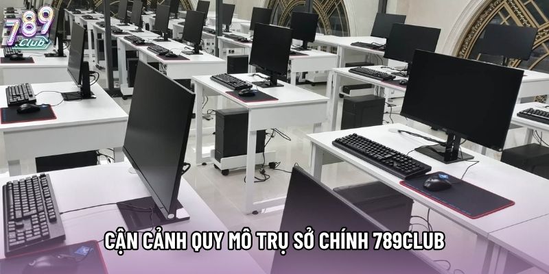 Cận cảnh quy mô trụ sở chính 789Club