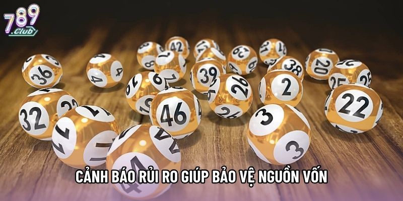 Cảnh báo rủi ro giúp bảo vệ nguồn vốn