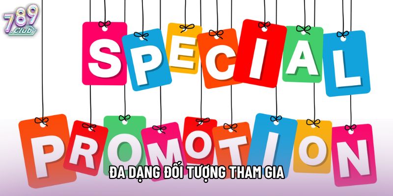 Đa dạng đối tượng tham gia