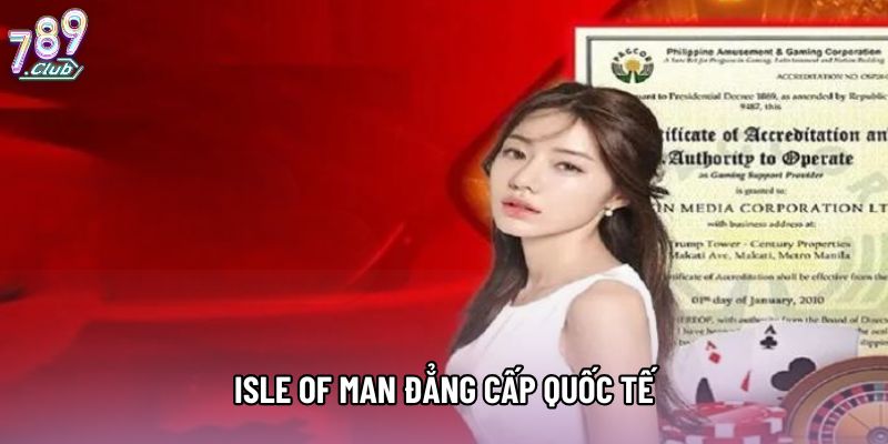 Isle of Man đẳng cấp quốc tế