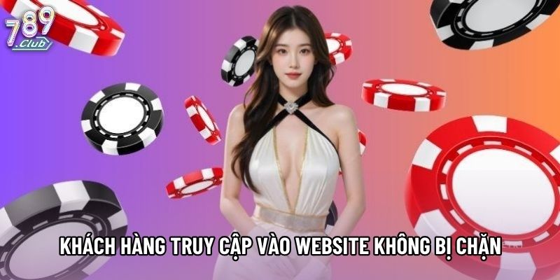 Khách hàng truy cập vào website không bị chặn Khách hàng truy cập vào website không bị chặn