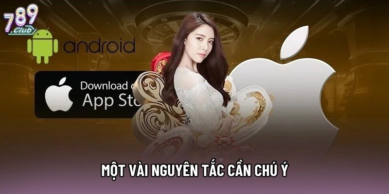 Một vài nguyên tắc cần chú ý
