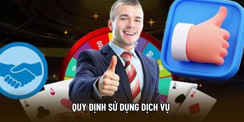 Quy định sử dụng dịch vụ Quy định sử dụng dịch vụ