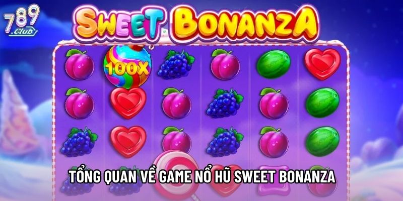 Tổng quan về game nổ hũ Sweet Bonanza