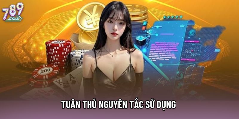 Tuân thủ nguyên tắc sử dụng